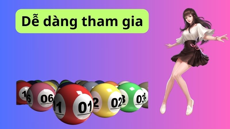 Dễ dàng tham gia